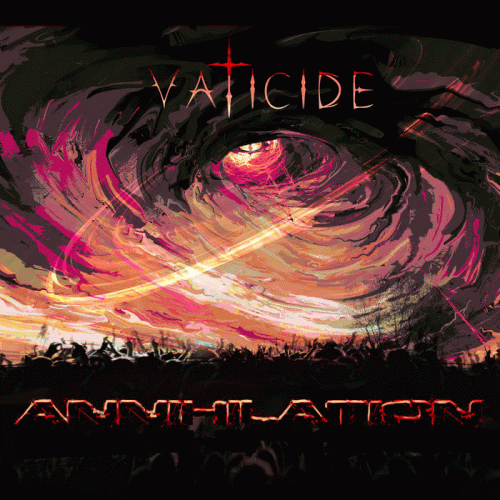 Vaticide (UK) : Annihilation